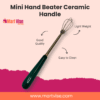 Strong Stainless Hand Beater with Comfortable Ceramic Grip