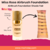 Miss Rose Airbrush Foundation – Natural Shade with Flawless Finish