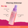Pink Key Shimmer Spray – Face & Body Glow Mist